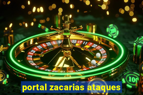 portal zacarias ataques